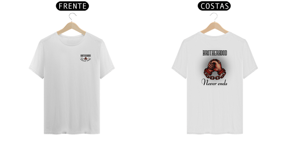 Camiseta Brotherhood Never Ends