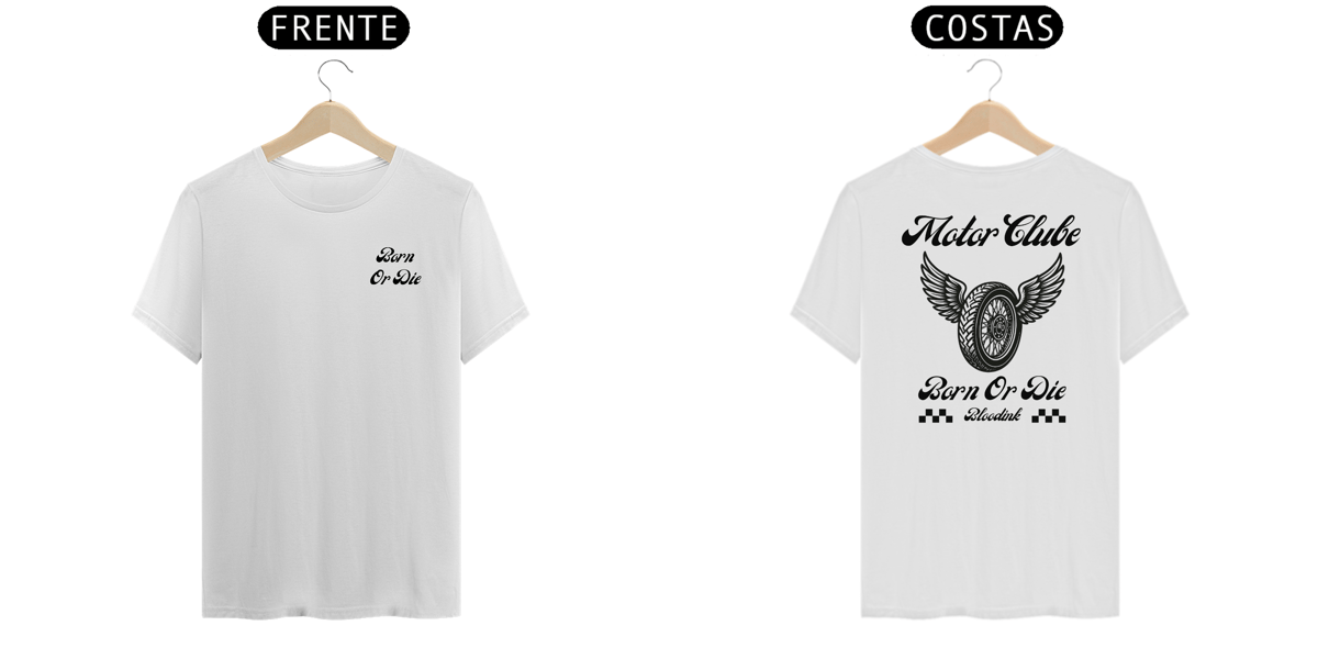Nome do produto: Camiseta Born Or Die