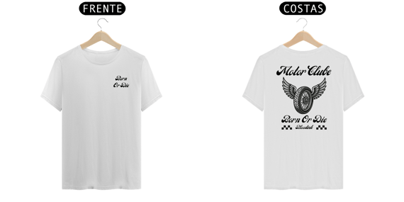 Camiseta Born Or Die