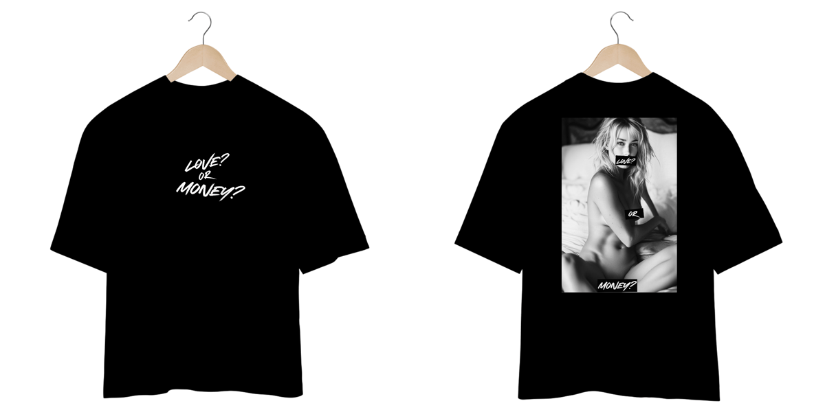 Nome do produto: Camiseta Overside Love? or Money? Edition Black.