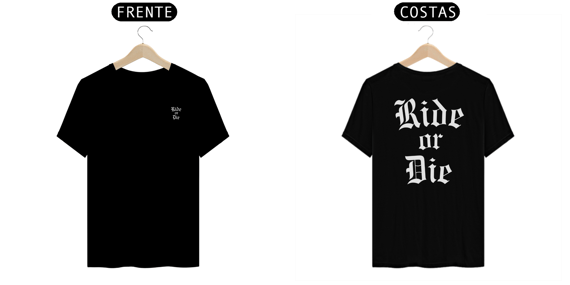 Camiseta Ride Or Die Limited