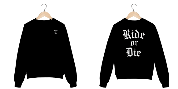 Moletom Ride or Die