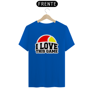 Nome do produto Camisa 100% Algodão - I Love This Game 1