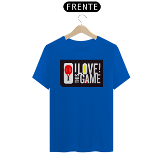Nome do produto Camisa 100% Algodão - I Love This Game 2