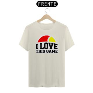 Nome do produto Camisa 100% Algodão - I Love This Game 1