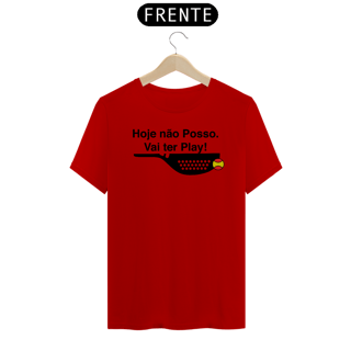 Camisa 100% Algodão - Hoje não posso