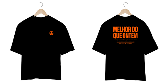 Camiseta oversized melhor do que ontem