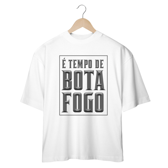 Oversized É Tempo de Botafogo