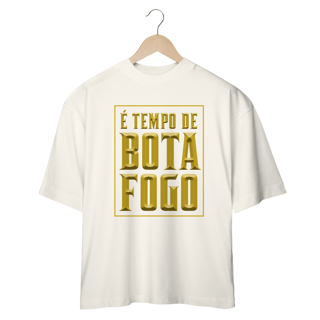 Nome do produtoOversized É Tempo de Botafogo