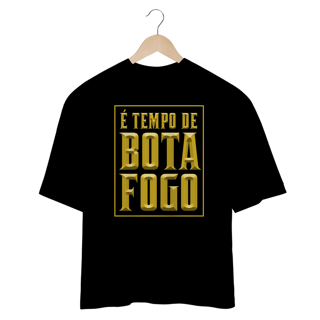 Nome do produtoOversized É Tempo de Botafogo