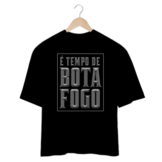 Nome do produtoOversized É Tempo de Botafogo