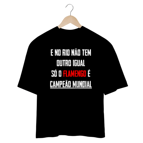 Oversided Flamengo  — Campeão Mundial
