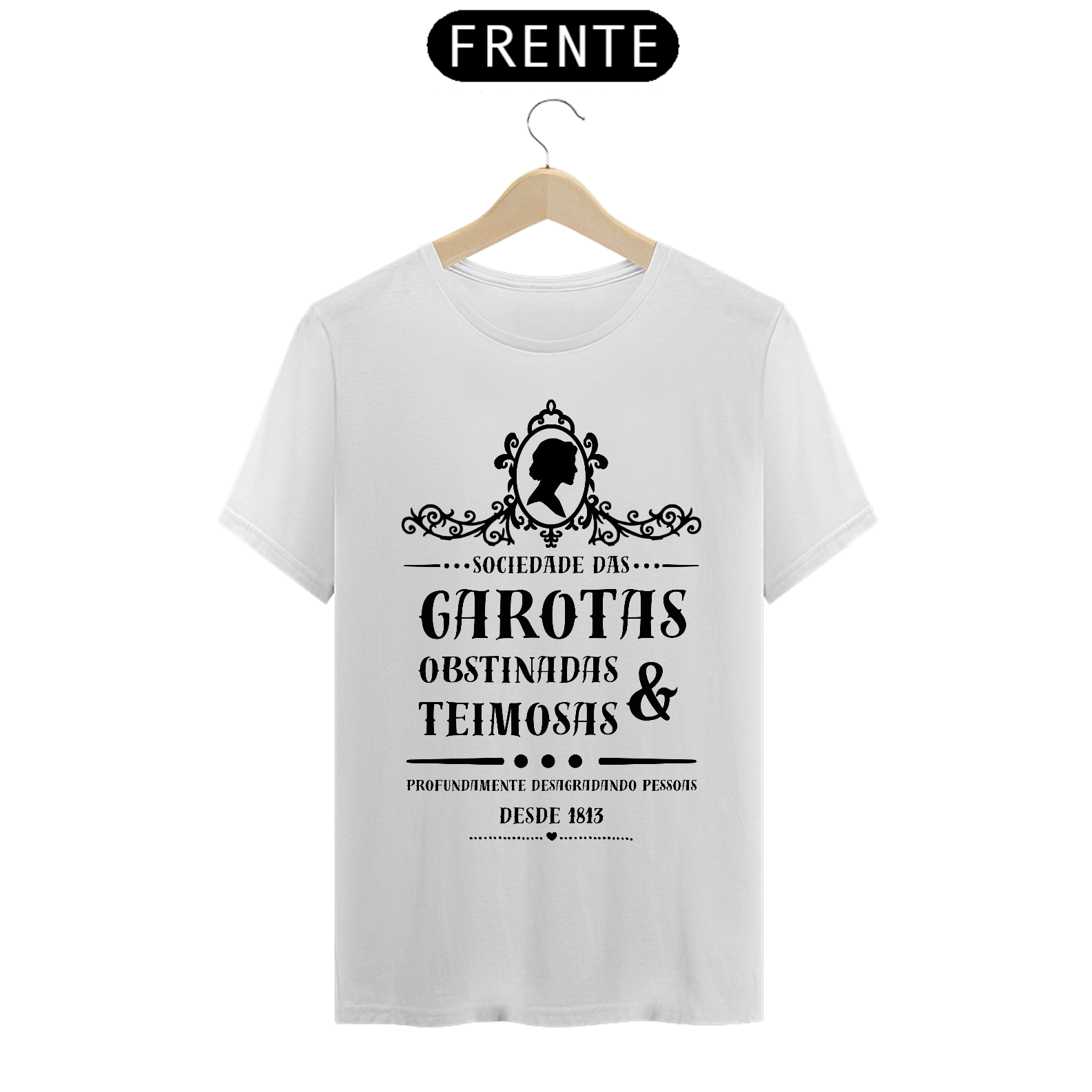 Camiseta Jane Austen Sociedade das Garotas Obstinadas e Teimosas