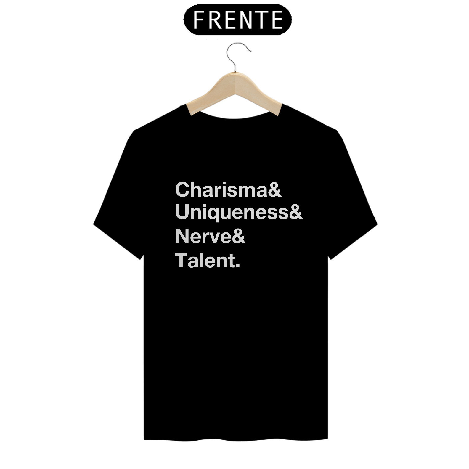 Camiseta Charisma Uniqueness Nerve Talent