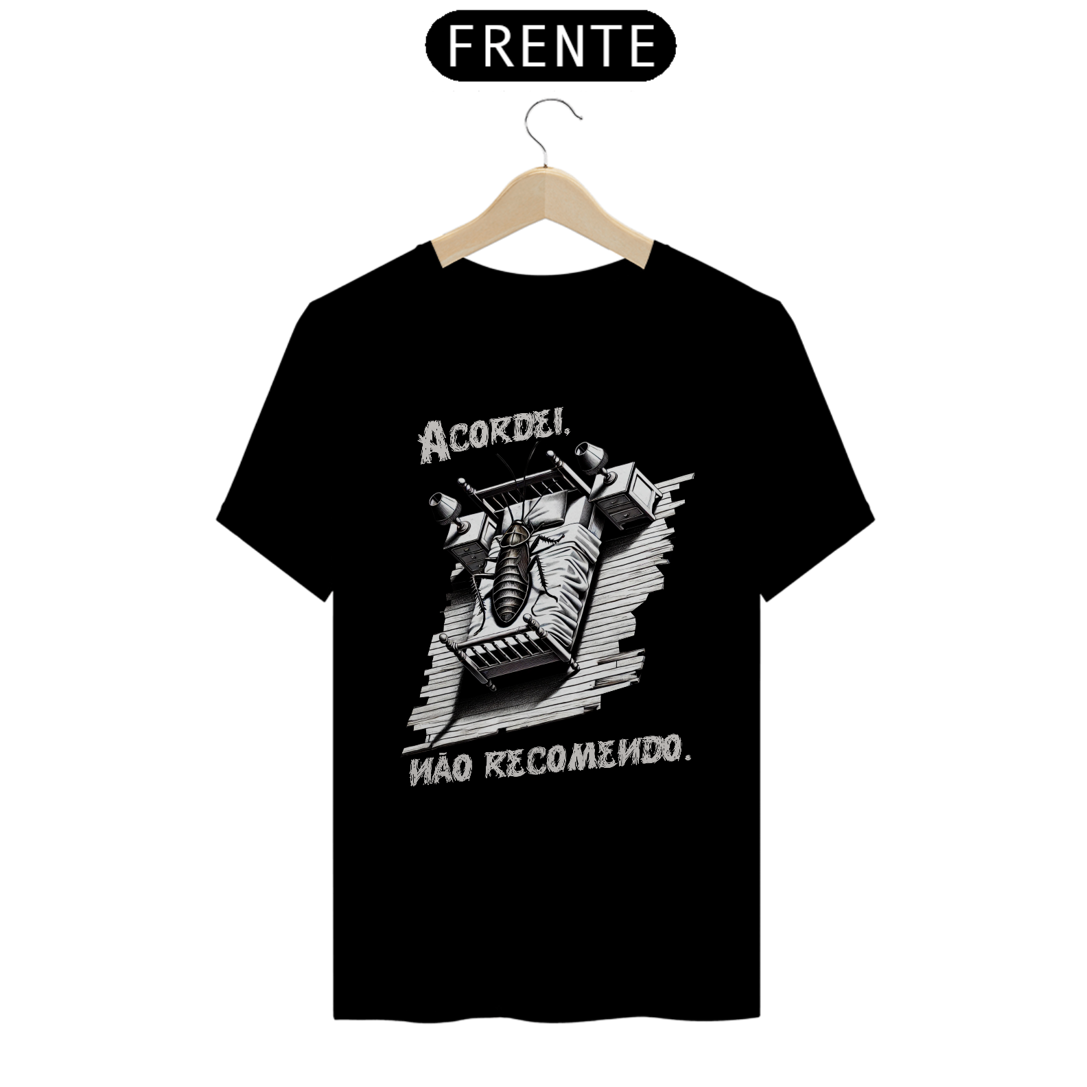 Camiseta Kafka Acordei, Não Recomendo