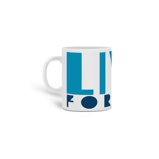 Caneca - Live Forever