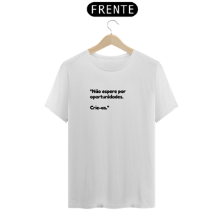 Camiseta frases oportunidade