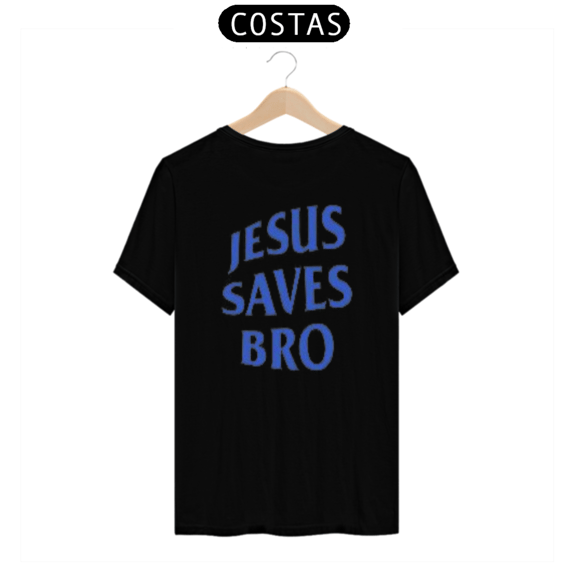Jesus Saves Bro