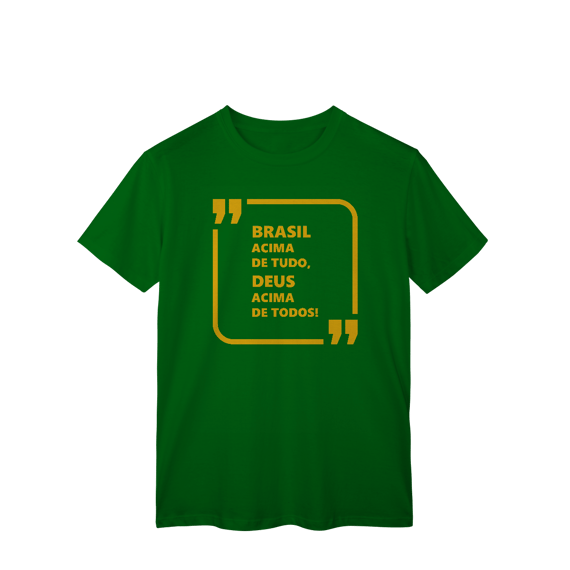 Brasil acima de tudo, Deus acima de todos!