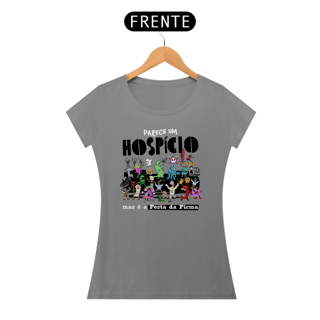 Nome do produto Camiseta Baby Look - Parece um Hospício Mas é a Festa da Firma