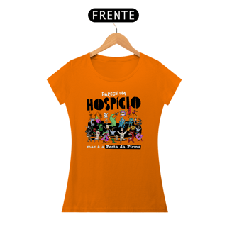 Nome do produto Camiseta Baby Look - Parece um Hospício Mas é a Festa da Firma
