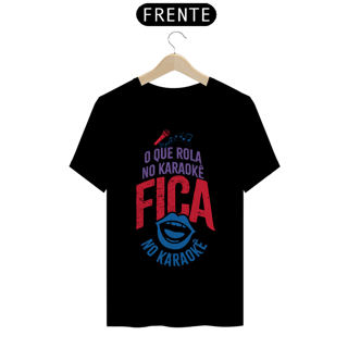 Nome do produto Camiseta - O Que Rola no Karaokê Fica no Karaokê