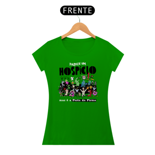 Nome do produto Camiseta Baby Look - Parece um Hospício Mas é a Festa da Firma