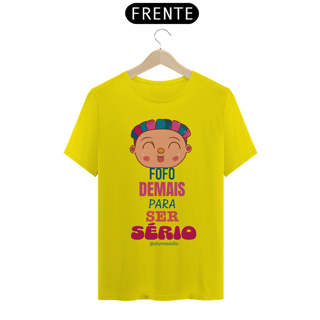 Nome do produto Camiseta Quality Fofo Demais Para Ser Sério