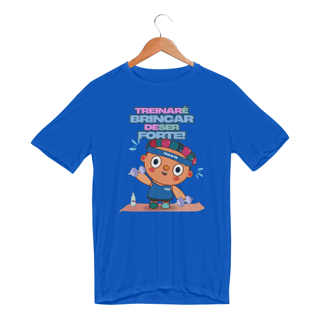 Camiseta Sport Dry Treinar é Brincar de Ser Forte