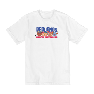 Nome do produto Camiseta Infantil Quality Pequenos Corações Grandes Ideias (10 a 14)
