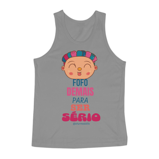 Nome do produto Regata Quality Fofo Demais Para Ser Sério