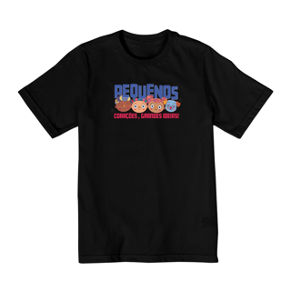 Camiseta Infantil Quality Pequenos Corações Grandes Ideias (2 a 8)