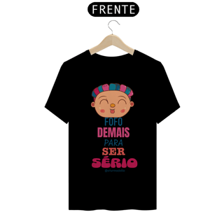 Nome do produto Camiseta Quality Fofo Demais Para Ser Sério