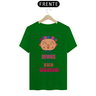 Nome do produto Camiseta Quality Fofo Demais Para Ser Sério