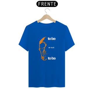 Nome do produtoSer ou não ser? T-shirt Prime