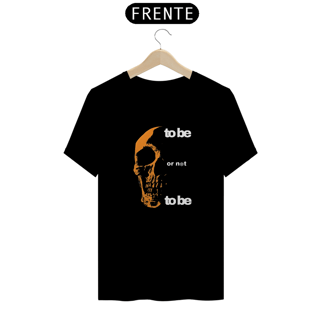 Nome do produtoSer ou não ser? T-shirt Prime