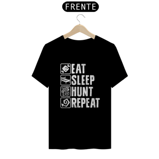 Nome do produto Camiseta - Eat, Sleep, Hunt, Repeat