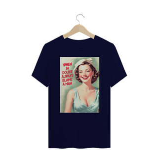 Nome do produtoCamisa Always Blame a Man Plus Size