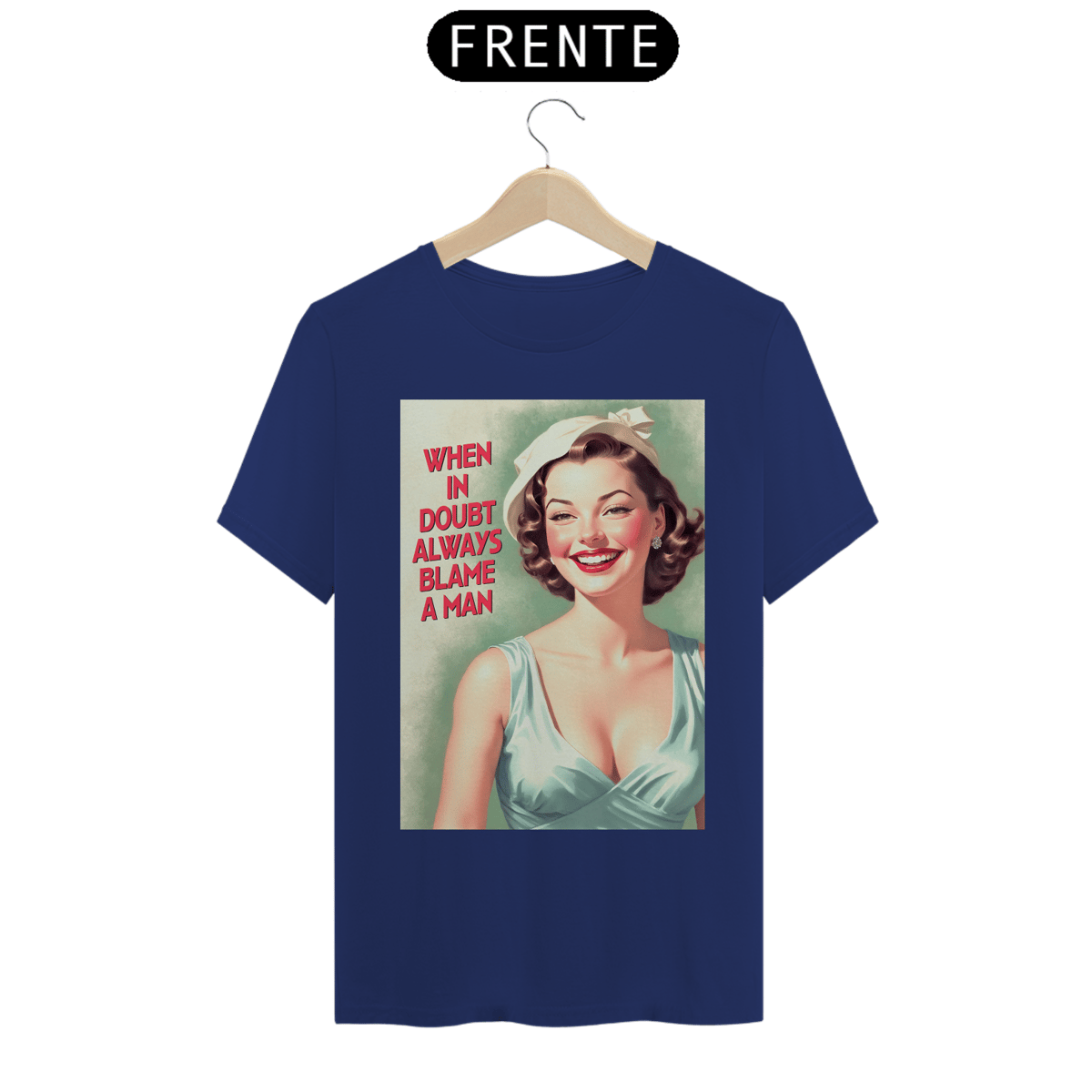 Nome do produto: Camisa Always Blame a Man