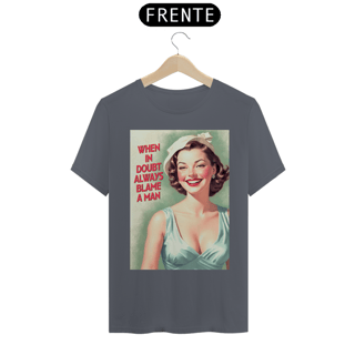 Nome do produtoCamisa Always Blame a Man