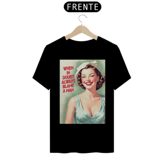 Nome do produtoCamisa Always Blame a Man