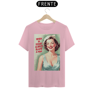 Nome do produtoCamisa Always Blame a Man