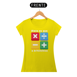 Nome do produto Camiseta Dizia eu que a Aritimética