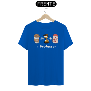 Nome do produto Camiseta Café + Paciência + Amor = Professor