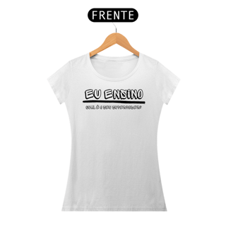 Nome do produto Camiseta EU ENSINO QUAL SEU SUPERPODER