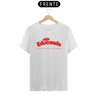 Nome do produto Camiseta Sigo Educando