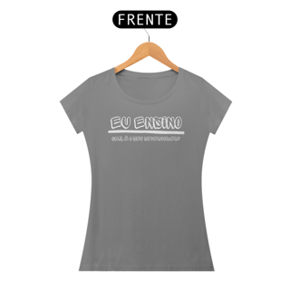 Nome do produto Camiseta EU ENSINO QUAL SEU SUPERPODER