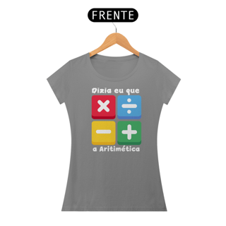 Nome do produto Camiseta Dizia eu que a Aritimética