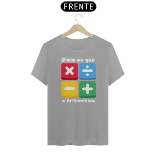 Nome do produto Camiseta Dizia eu que a Aritimética