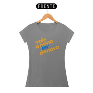 Nome do produto Camiseta vale a pena ler denovo